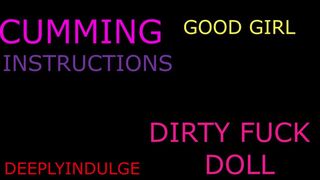 CUMMING INSTRUCTIONS MAKING YOU MORE WETTER AND MORE HORNIER THAN EVER BEFORE BE A GOOD GIRL